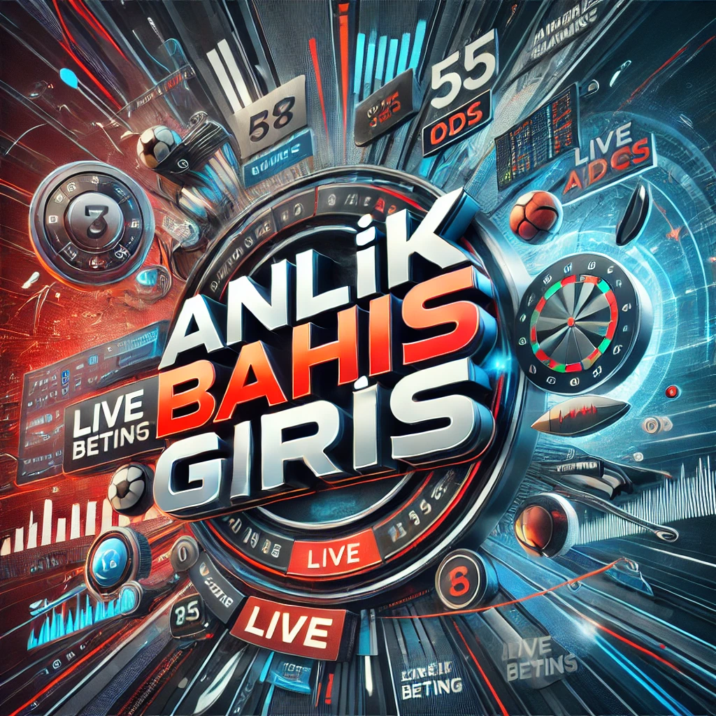 Anlık Bahis Giriş